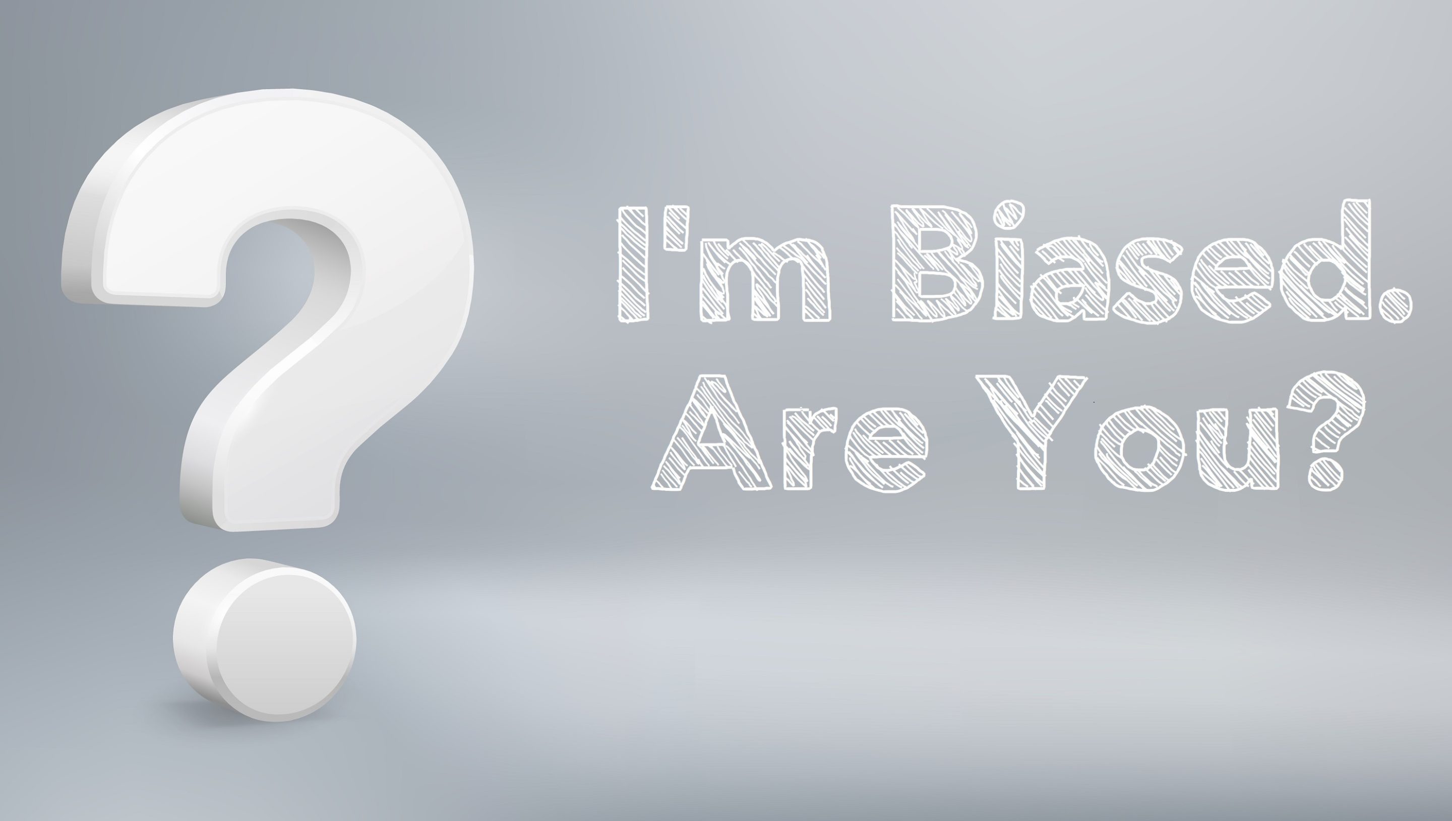 Is This Phrase The Most Biased? You Decide! - ve0z598